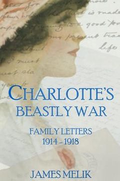 portada Charlotte's Beastly War: Family Letters 1914-1918 (en Inglés)