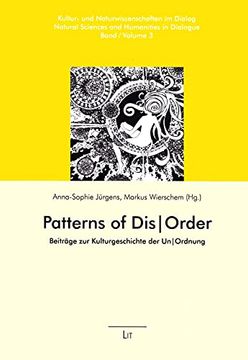 portada Patterns of Disorder 3 Natural Sciences and Humanities in Dialogue Kultur und na