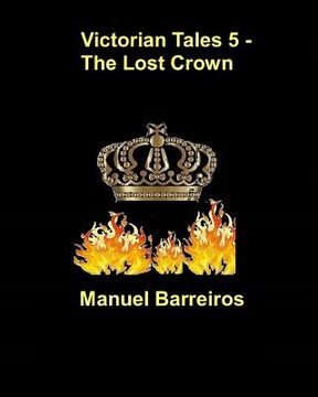 portada Victorian Tales 5 - The Lost Crown (en Inglés)