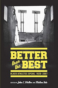 portada Better Than the Best: Black Athletes Speak, 1920-2007 (v Ethel Willis White Books) (en Inglés)