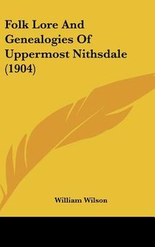 portada folk lore and genealogies of uppermost nithsdale (1904) (en Inglés)