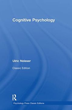 Cognitive Psychology: Classic Edition (Psychology Press & Routledge Classic Editions) (en Inglés)