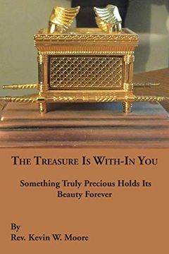 portada The Treasure is With-In You: Something Truly Precious Holds its Beauty Forever (en Inglés)