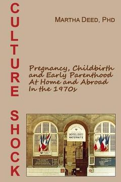 portada Culture Shock: Pregnancy, Childbirth, and Early Parenthood at Home and Abroad in the 1970s (en Inglés)