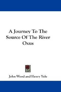 portada a journey to the source of the river oxus (en Inglés)