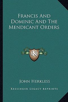 portada francis and dominic and the mendicant orders (en Inglés)