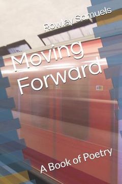 portada Moving Forward: A Book of Poetry (en Inglés)