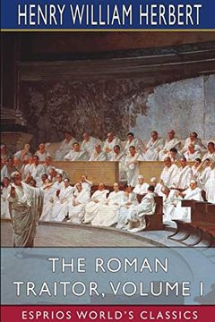 portada The Roman Traitor, Volume i (Esprios Classics) (en Inglés)