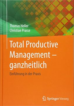 portada Total Productive Management - Ganzheitlich: Einfuhrung in Der Praxis