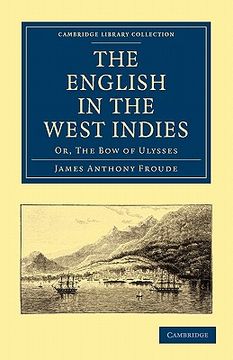 portada The English in the West Indies (Cambridge Library Collection - Latin American Studies) (en Inglés)