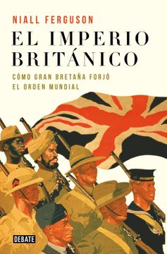 portada El Imperio Britanico: Como Gran Bretaña Forjo el Orden Mundial