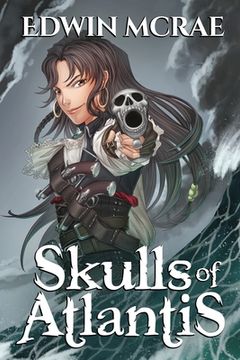 portada Skulls of Atlantis: A Gamelit Pirate Adventure (en Inglés)