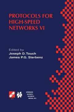 portada Protocols for High-Speed Networks VI: Ifip Tc6 Wg6.1 & Wg6.4 / IEEE Comsoc Tc on Gigabit Networking Sixth International Workshop on Protocols for High (en Inglés)