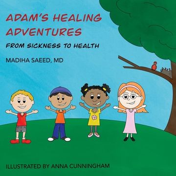 portada Adam's Healing Adventures: From Sickness to Health (en Inglés)