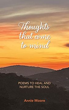 portada Thoughts That Come to Mind: Poems to Heal and Nurture the Soul 