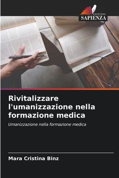 portada Rivitalizzare l'umanizzazione nella formazione medica (in Italian)