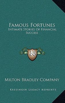 portada famous fortunes: intimate stories of financial success (en Inglés)