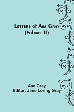 portada Letters of asa Gray (Volume ii) (en Inglés)