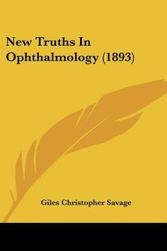portada new truths in ophthalmology (1893)