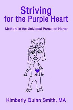 portada striving for the purple heart: mothers in the universal pursuit of honor (en Inglés)