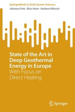 portada State of the Art in Deep Geothermal Energy in Europe: With Focus on Direct Heating