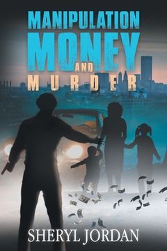 portada Manipulation, Money, and Murder (en Inglés)