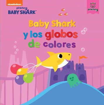 portada Baby Shark y los Globos de Colores (Baby Shark)