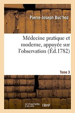 portada Medecine Pratique Et Moderne, Appuyee Sur L'Observation. Tome 3 (Sciences) (French Edition)