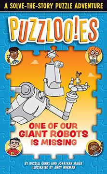 portada Puzzlooies! One of our Giant Robots is Missing: A Solve-The-Story Puzzle Adventure (in English)