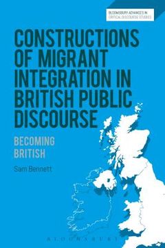 portada Constructions of Migrant Integration in British Public Discourse: Becoming British (en Inglés)