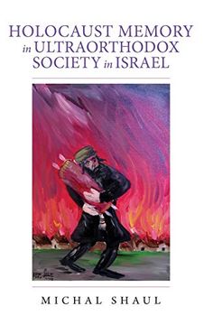 portada Holocaust Memory in Ultraorthodox Society in Israel (Perspectives on Israel Studies)