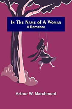 portada In the Name of a Woman; A Romance (in English)