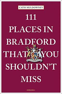 portada 111 Places in Bradford That you Shouldn't Miss: Travel Guide (111 Places/Shops) (en Alemán)