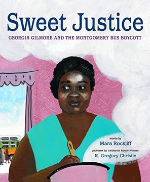 portada Sweet Justice: Georgia Gilmore and the Montgomery bus Boycott (in English)