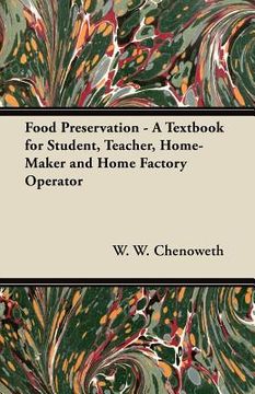 portada food preservation - a textbook for student, teacher, home-maker and home factory operator (en Inglés)