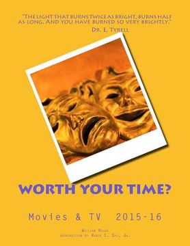 portada Worth Your Time? Movies & TV 2015-16 (en Inglés)