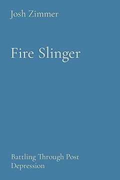 portada Fire Slinger: Battling Through Post Depression (1) (en Inglés)