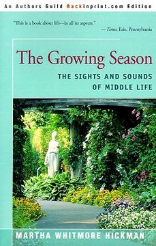 portada the growing season: the sights and sounds of middle life (in English)