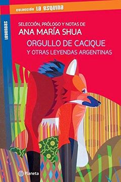 portada Orgullo de Cacique y Otras Leyendas Latinoamericanas (in Spanish)
