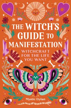 portada The Witch'S Guide to Manifestation: Witchcraft for the Life you Want 