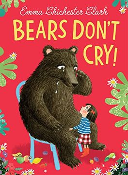 portada Bears Don? T Cry! The Heart-Warming Sequel to Bears Don? T Read! (en Inglés)