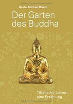 portada Der Garten des Buddha: Tibetische Lehren, Eine Erzählung (in German)
