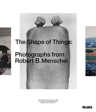 portada The Shape of Things: Photographs from Robert B. Menschel