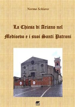 portada La Chiesa di Ariano nel Medioevo e i suoi Santi Patroni (in Italian)