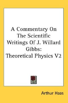 portada a commentary on the scientific writings of j. willard gibbs: theoretical physics v2 (en Inglés)