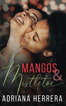 portada Mangos and Mistletoe: A Foodie Holiday Novella (in English)