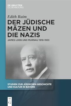 portada Der Jüdische Mäzen und die Nazis: James Loeb und Murnau 1919-1933 (en Alemán)