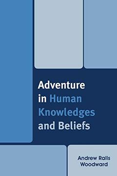 portada Adventure in Human Knowledges and Beliefs (en Inglés)