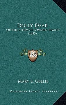 portada dolly dear: or the story of a waxen beauty (1883) (en Inglés)