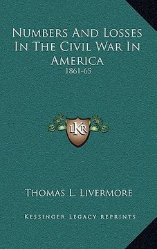 portada numbers and losses in the civil war in america: 1861-65